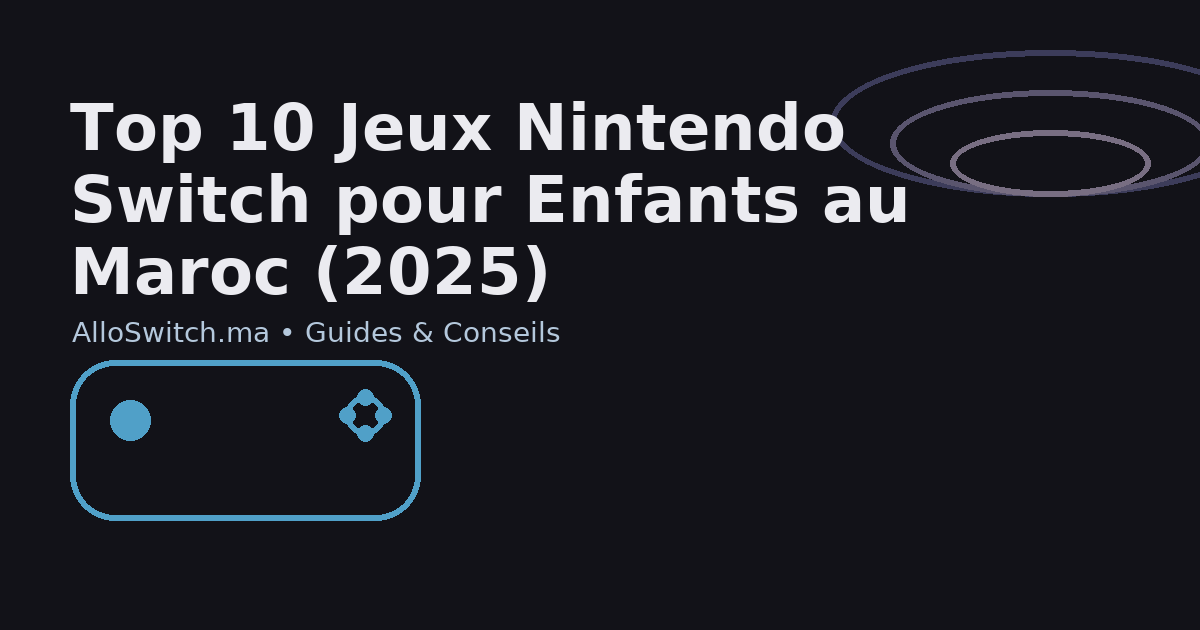 Top 10 jeux Nintendo Switch pour enfants au Maroc (2025)